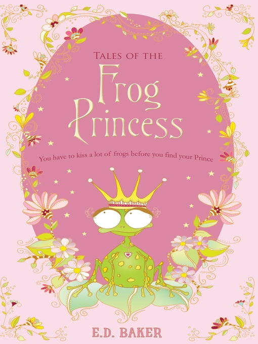 Title details for Tales of the Frog Princess by E.D. Baker - Available